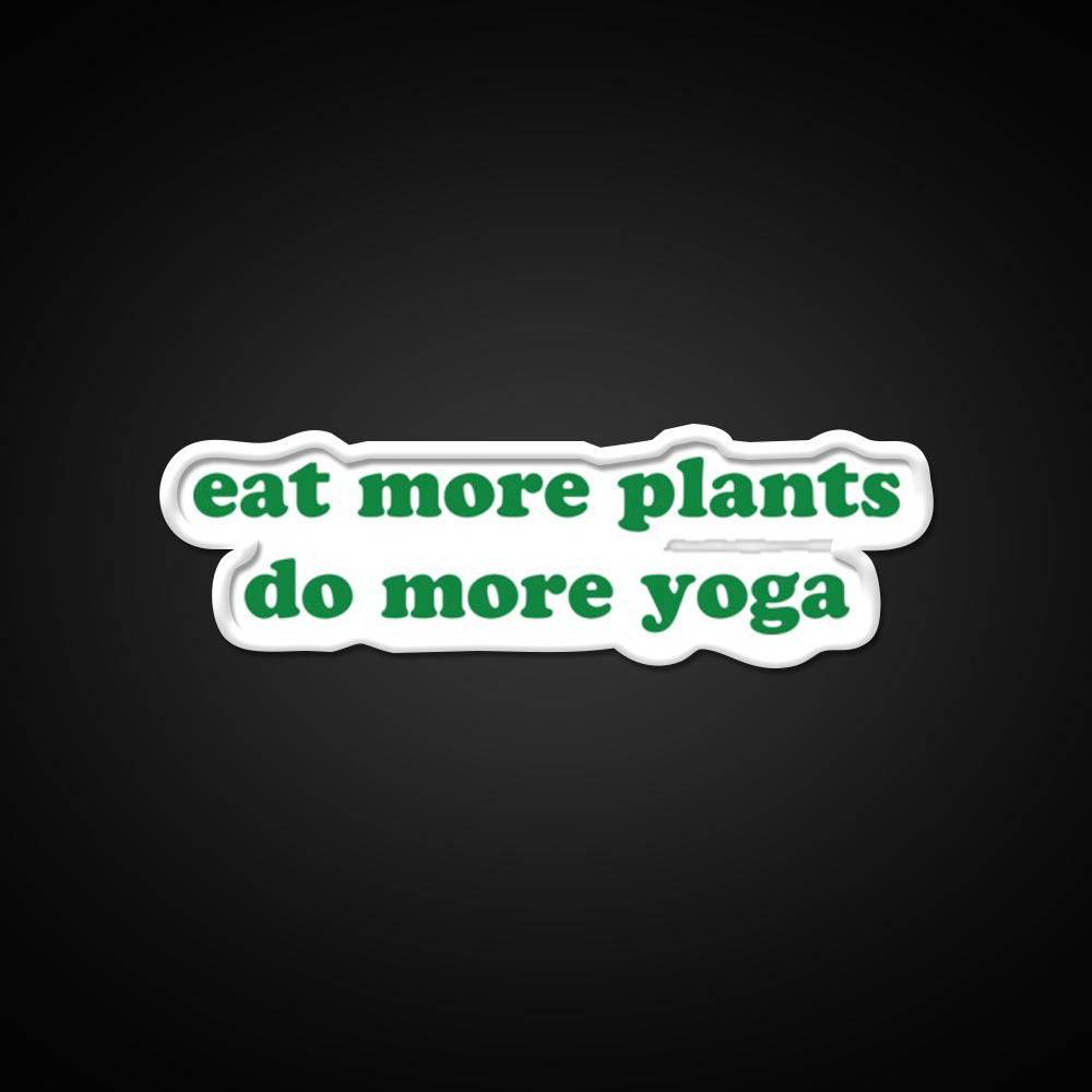 Eat More Plants Do More Yoga Led Neon Sign Rgb Color