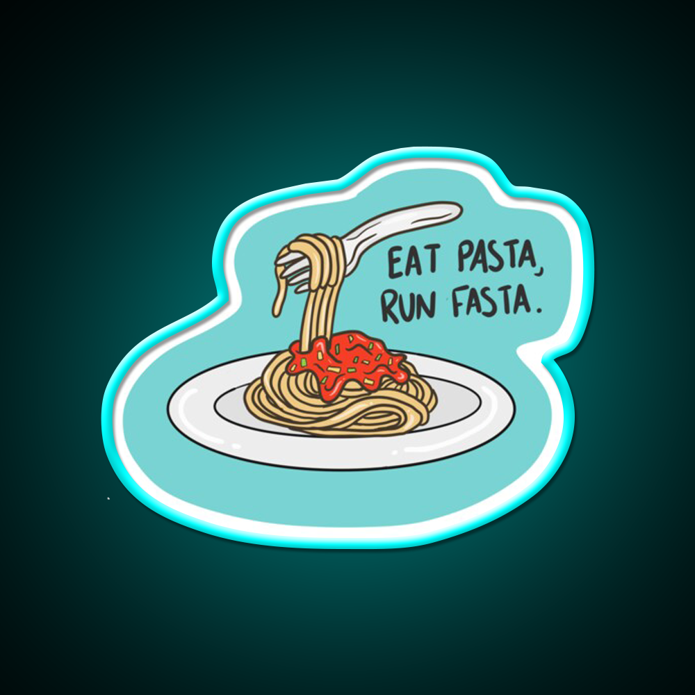 Eat Pasta Run Fasta Fast Food Led Neon Sign For Burger Place Rgb Color - Size and dimension reference