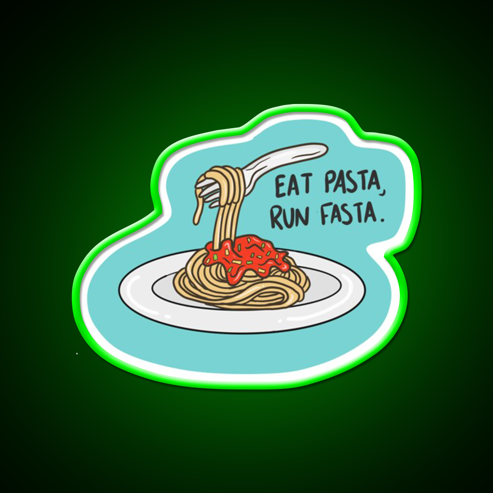 Eat Pasta Run Fasta Fast Food Led Neon Sign For Burger Place Rgb Color