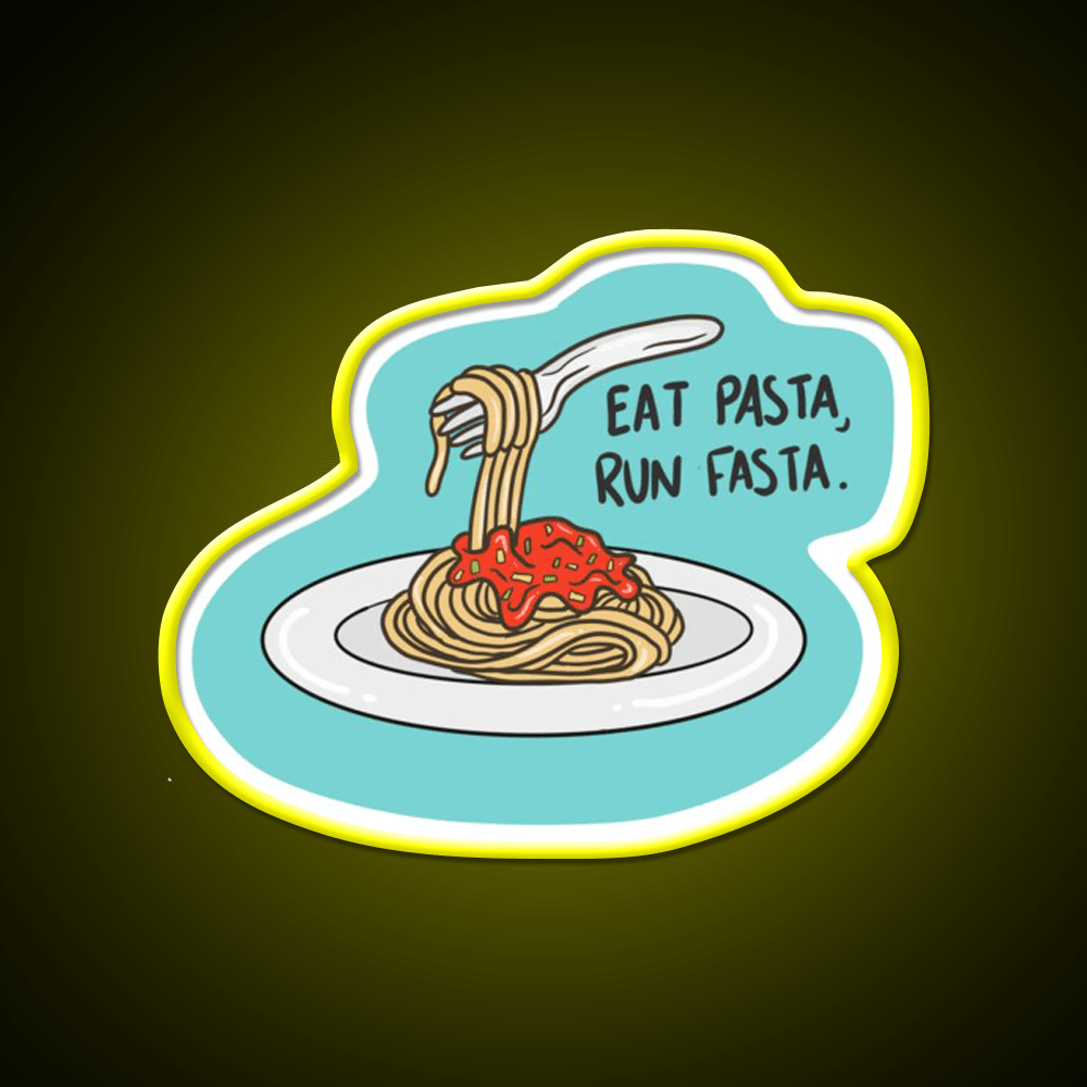 Eat Pasta Run Fasta Fast Food Led Neon Sign For Burger Place Rgb Color - Shineneon