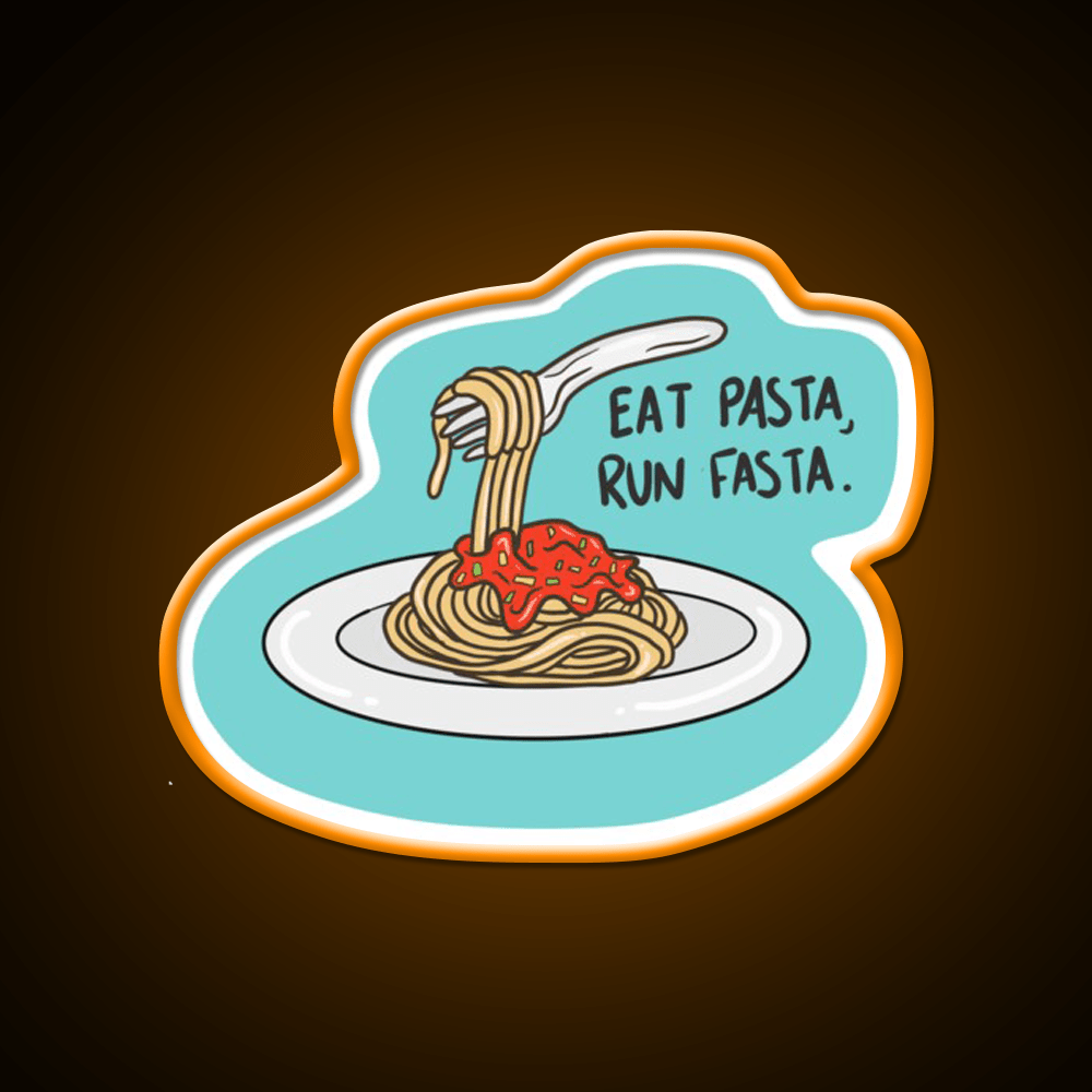 Eat Pasta Run Fasta Fast Food Led Neon Sign For Burger Place Rgb Color - Shineneon