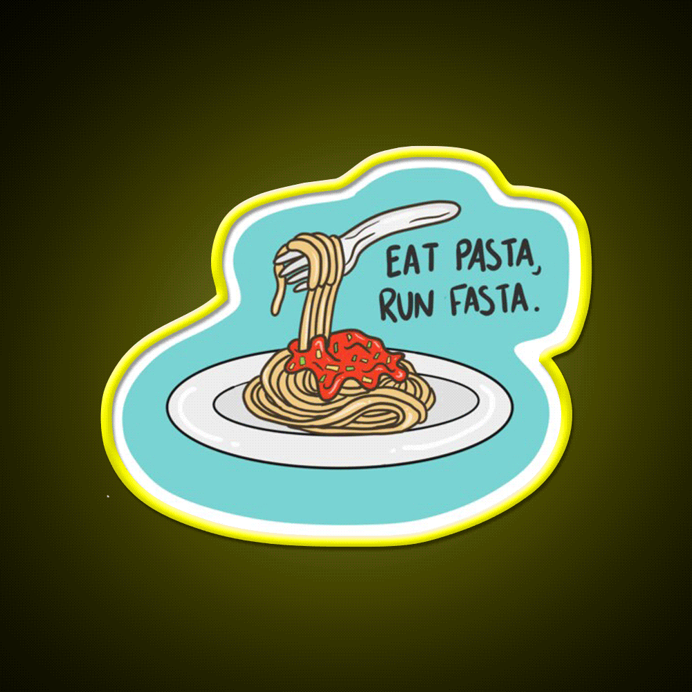 Eat Pasta Run Fasta Fast Food Led Neon Sign For Burger Place Rgb Color - Custom LED neon sign front view