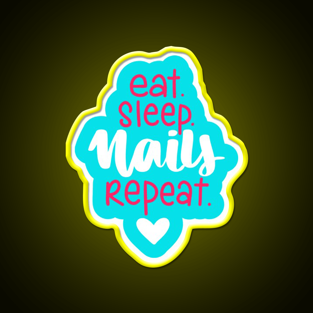 Eat Sleep Nails Repeat For A Nail Artist Nail Salon Led Neon Sign Rgb Color - Shineneon