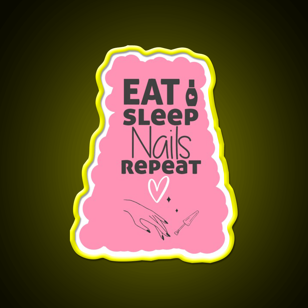 Eat Sleep Nails Repeat Funny Nail Salon Led Neon Sign Rgb Color - Shineneon