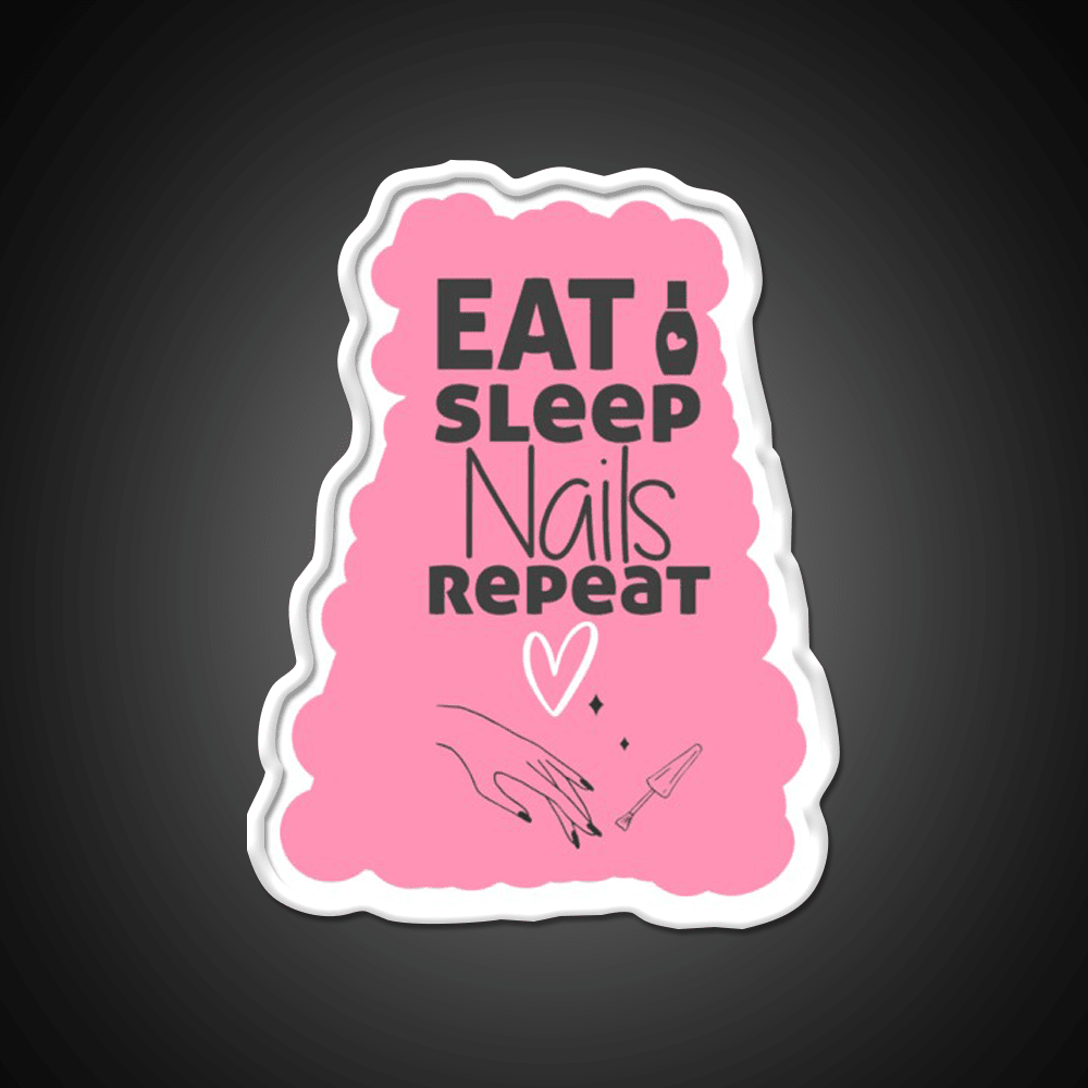 Eat Sleep Nails Repeat Funny Nail Salon Led Neon Sign Rgb Color - Shineneon