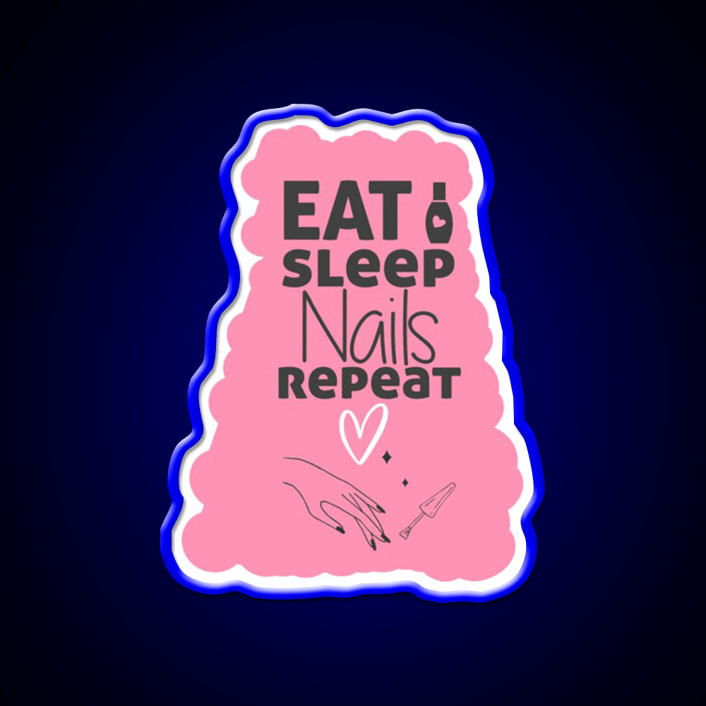 Eat Sleep Nails Repeat Funny Nail Salon Led Neon Sign Rgb Color - Shineneon