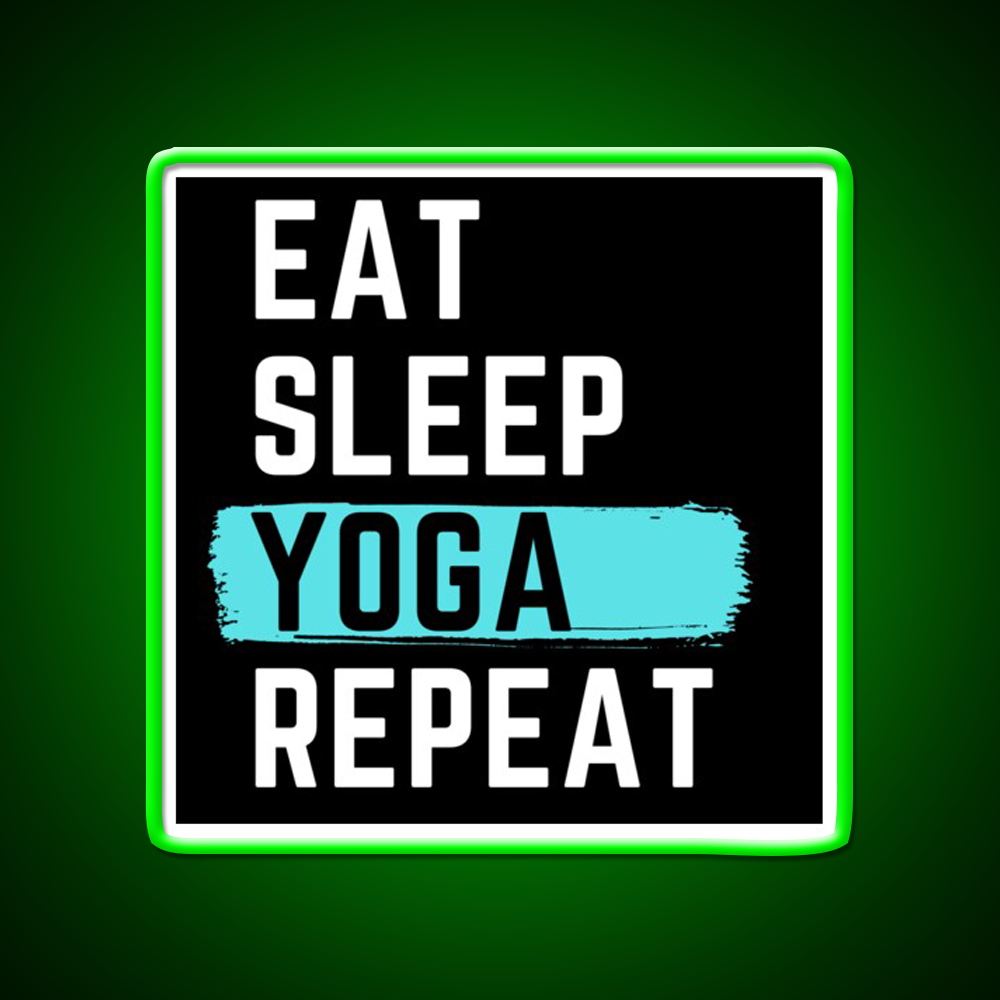 Eat Sleep Yoga Repeat Yoga Led Neon Sign For Wellness Space Rgb Color