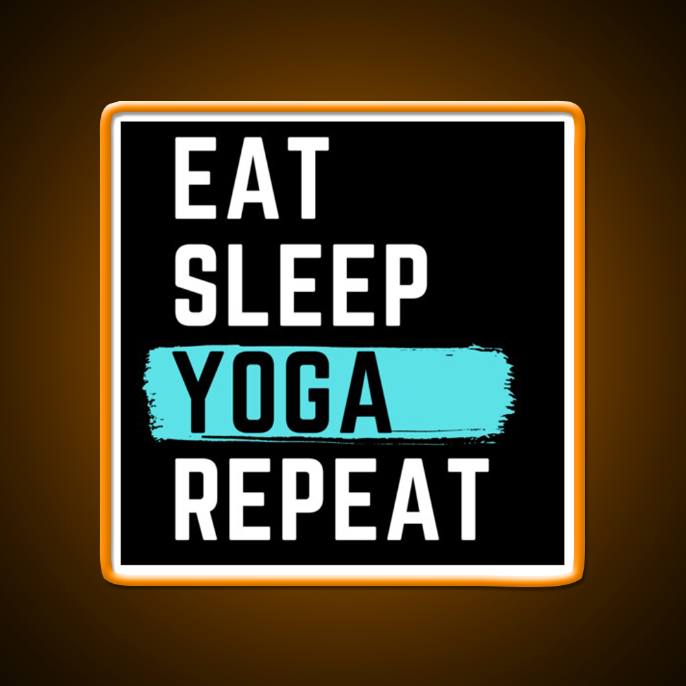 Eat Sleep Yoga Repeat Yoga Led Neon Sign For Wellness Space Rgb Color