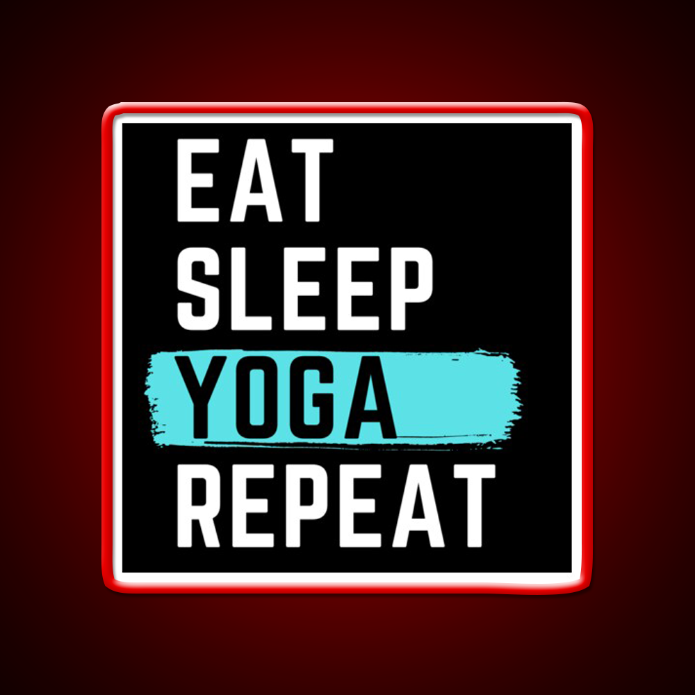 Eat Sleep Yoga Repeat Yoga Led Neon Sign For Wellness Space Rgb Color