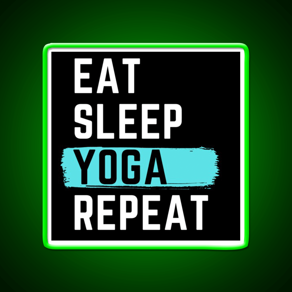 Eat Sleep Yoga Repeat Yoga Led Neon Sign For Wellness Space Rgb Color - Shineneon