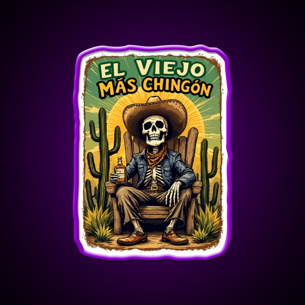 El Viejo Mas Chingon The Legend Never Dies Party Drink Tequila Led Neon Sign Rgb Color - Shineneon