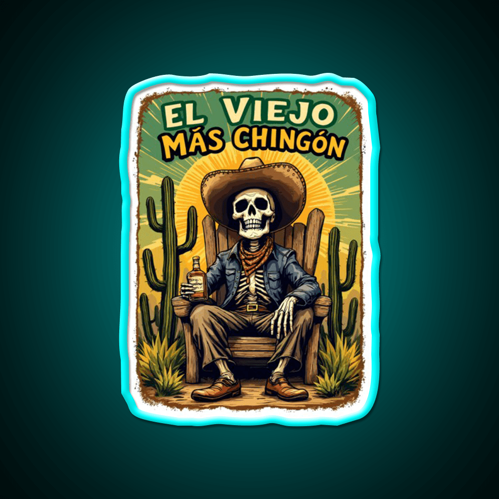 El Viejo Mas Chingon The Legend Never Dies Party Drink Tequila Led Neon Sign Rgb Color - Shineneon
