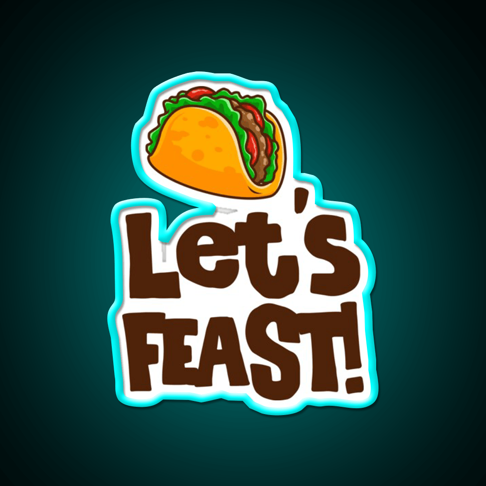 Elyse Myers Lets Feast Taco Led Neon Sign Mexican Food Sign Rgb Color - Shineneon