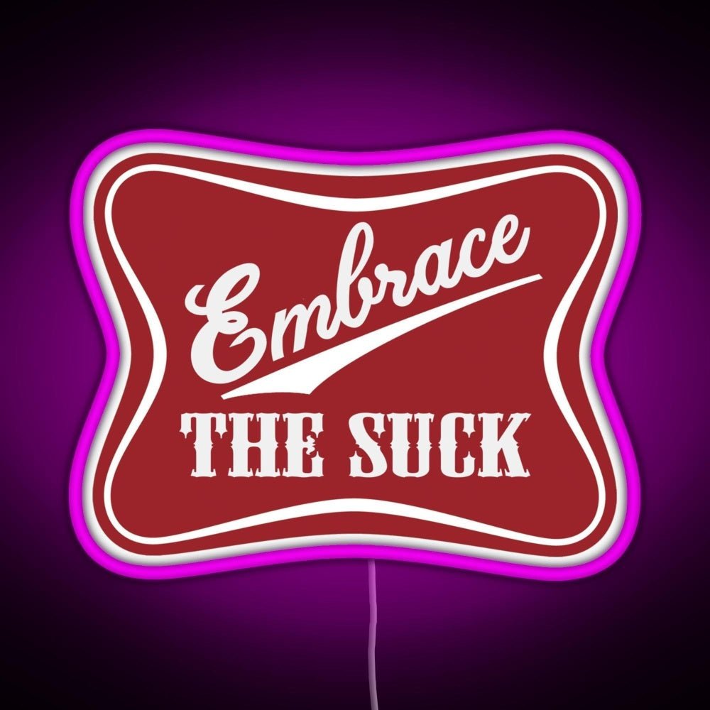 Embrace The Suck Military Morale Beer Parody Rgb Led Neon Sign Pop Wall Art - Shineneon