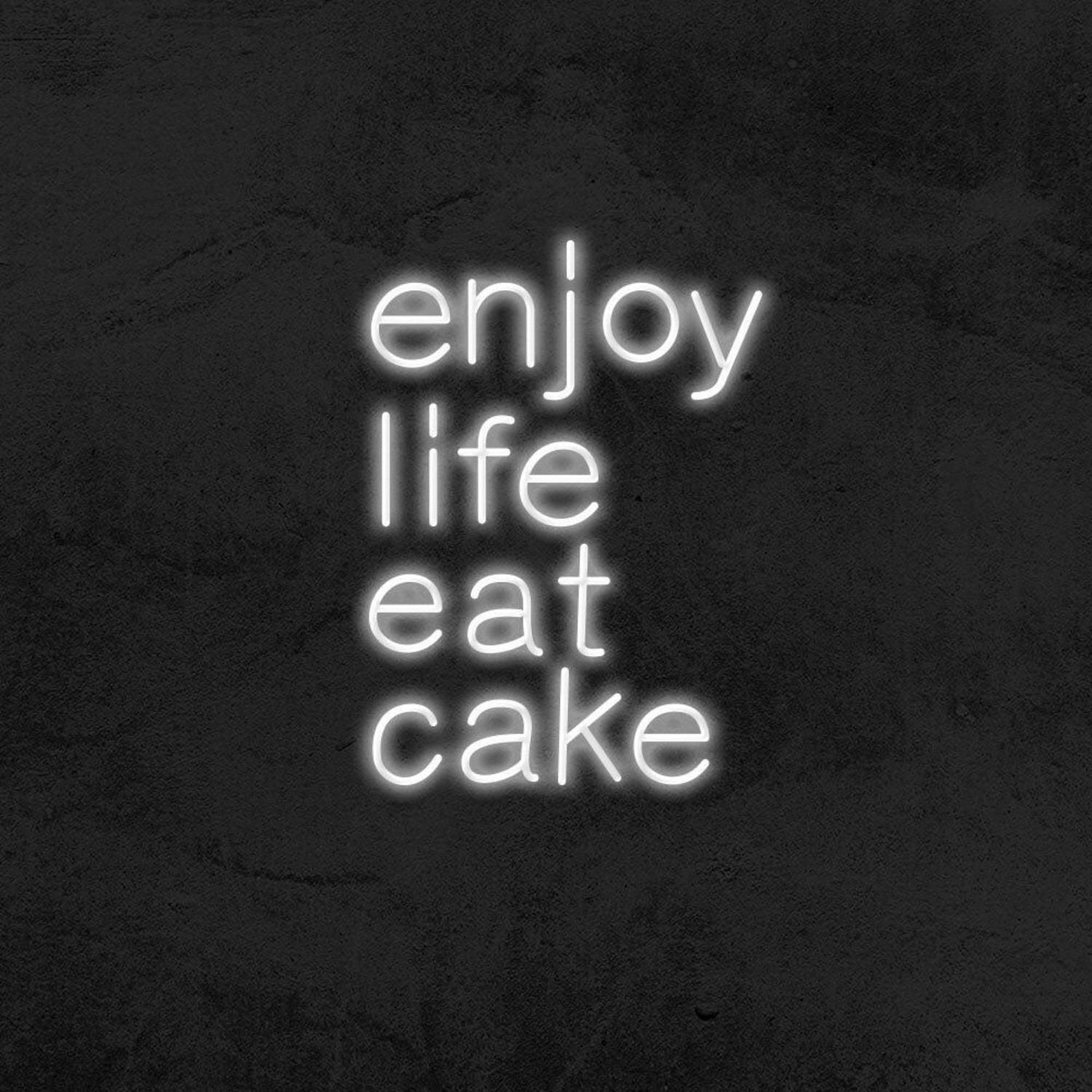 Enjoy Life Eat Cake Led Neon Sign | Shineneon