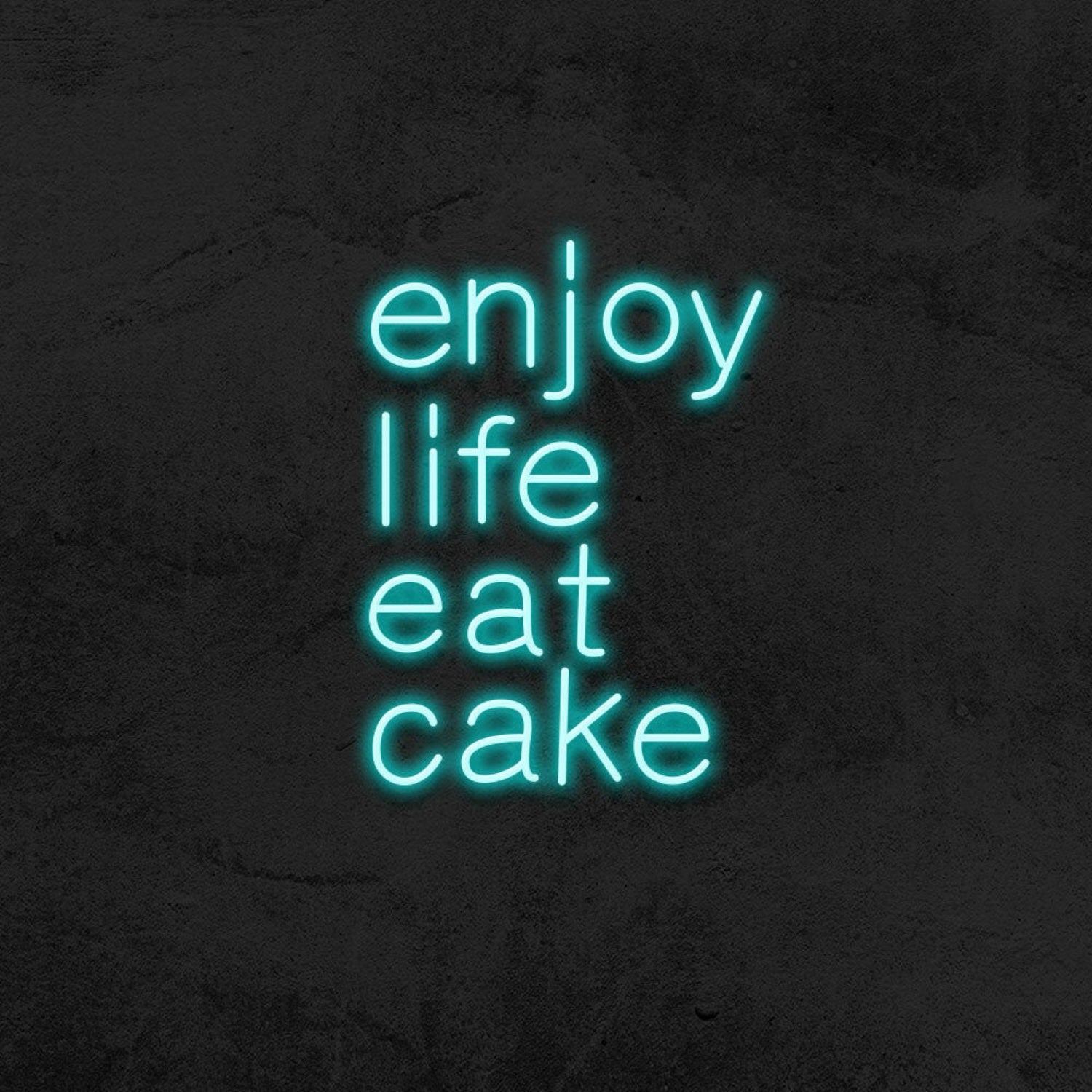 Enjoy Life Eat Cake Led Neon Sign | Shineneon