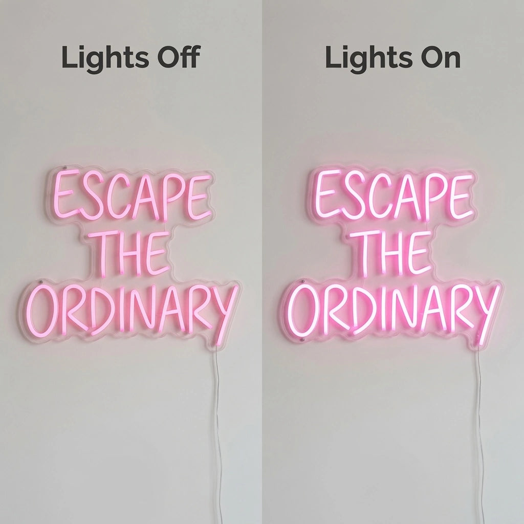 Escape The Ordinary On LED Neon Sign - 06 Day Night Comparison