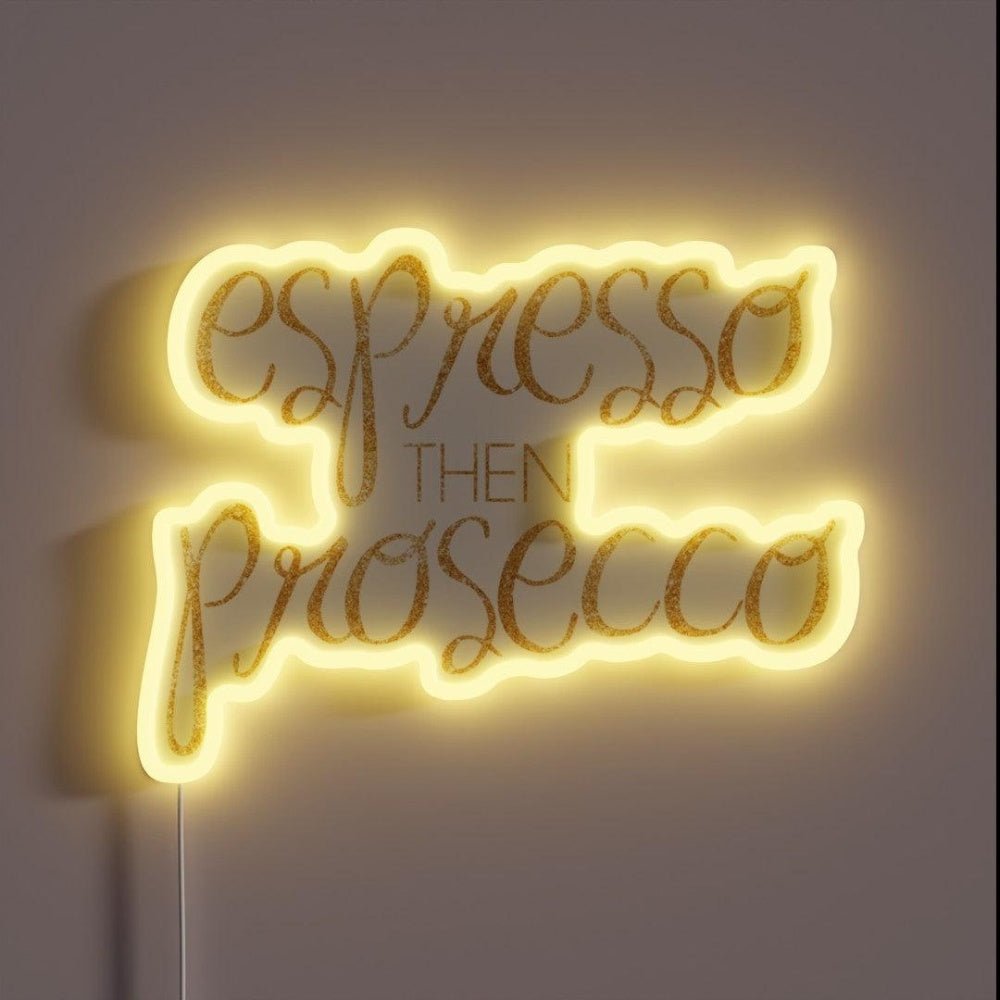 Espresso Then Prosecco Gold Rgb Led Neon Sign - Shineneon