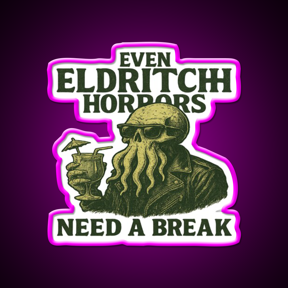 Even Eldritch Horrors Need A Break Cocktail Bar Decor Led Neon Sign Rgb Color - Neon sign mounted on wall in room