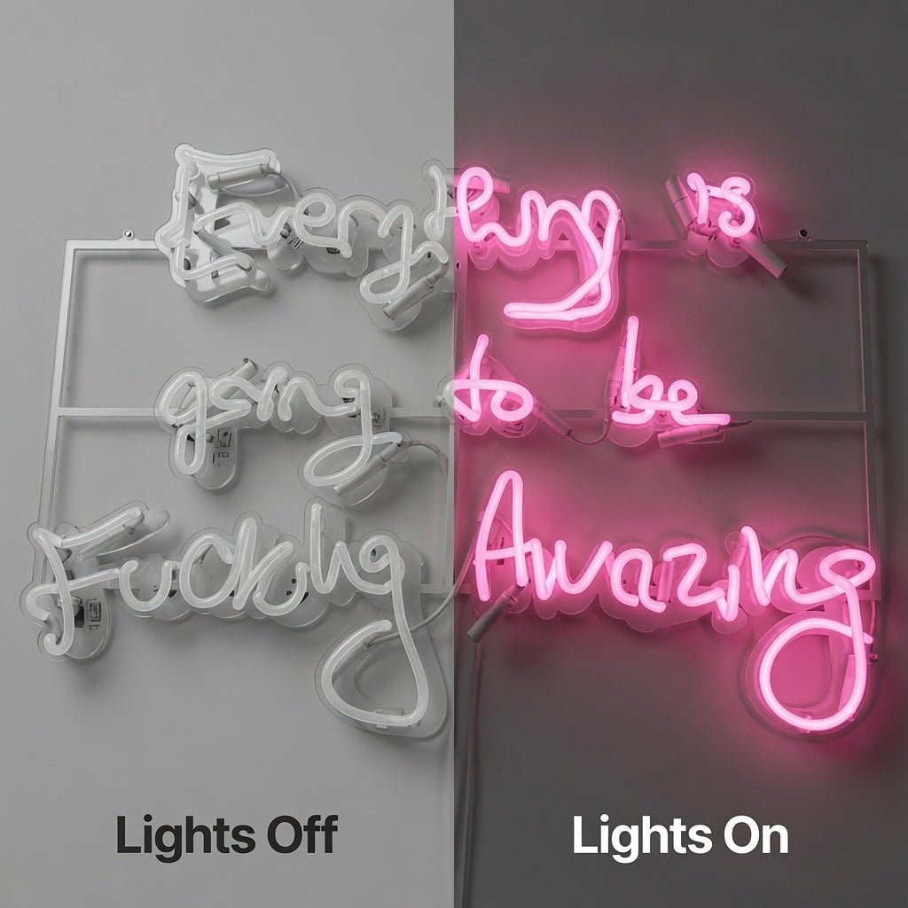 Everything Is Going To Be Fucking Amazing LED Neon Sign - Shineneon