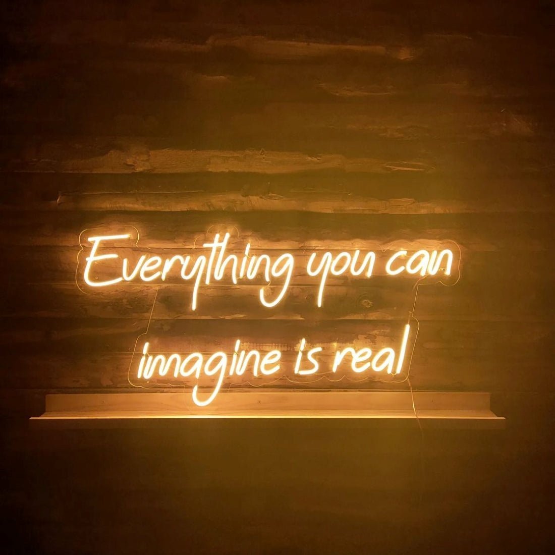 Everything You Can Imagine Is Real Led Sign Business Neon Sign - Shineneon