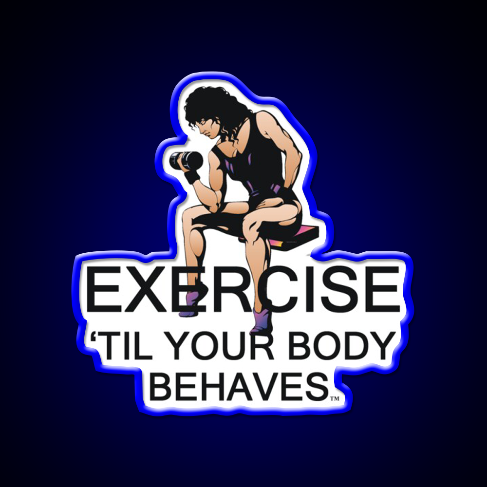 Exercise Til Your Body Behaves Gym Fitness Led Neon Sign Rgb Color - LED neon sign view 5