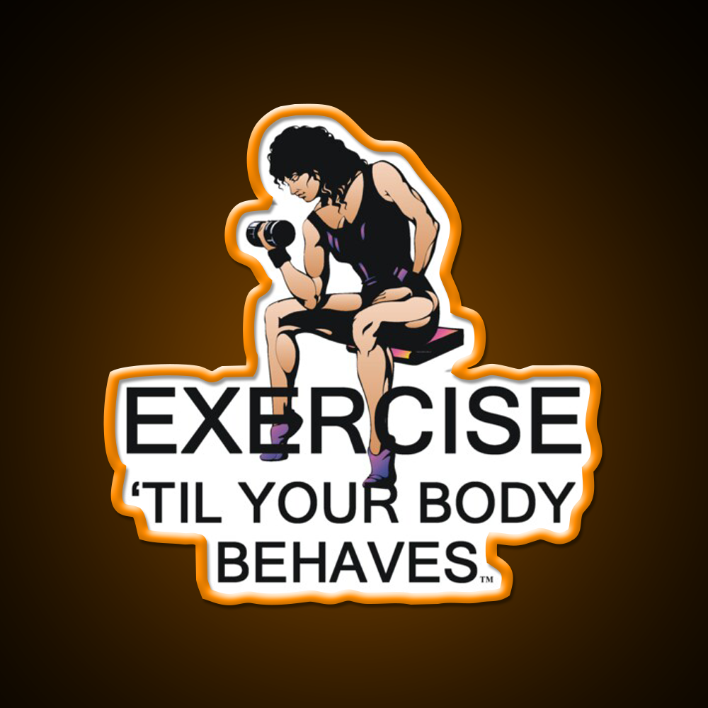 Exercise Til Your Body Behaves Gym Fitness Led Neon Sign Rgb Color - LED neon sign view 6