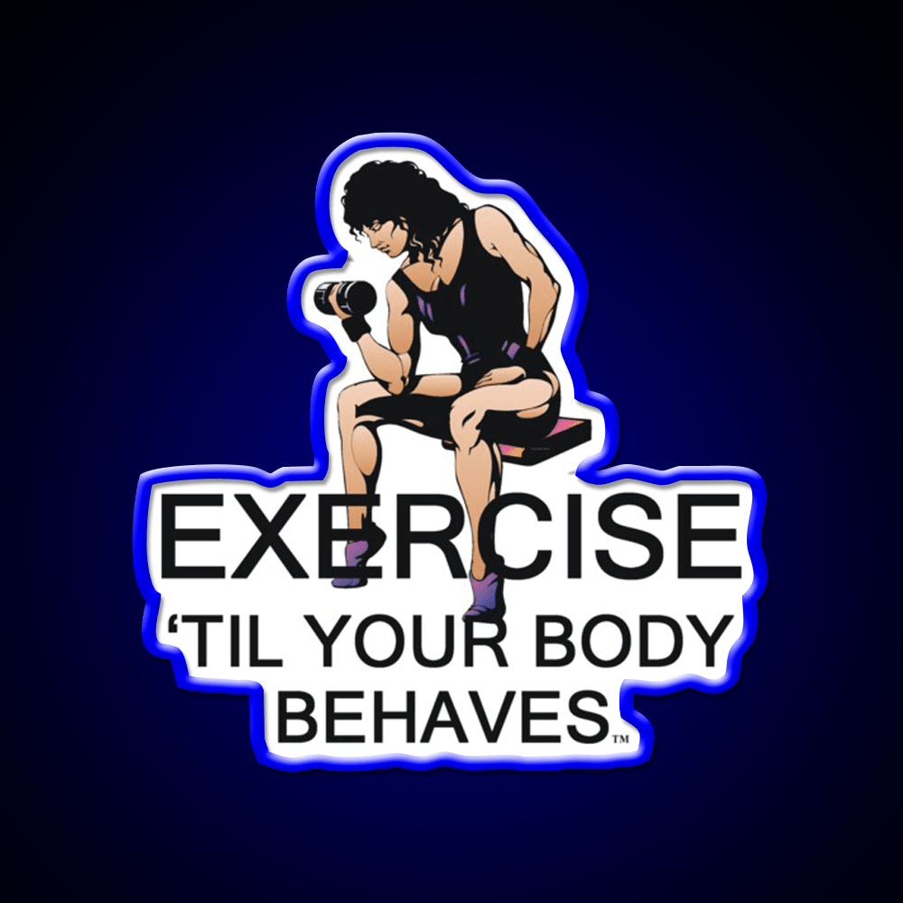 Exercise Til Your Body Behaves Gym Fitness Led Neon Sign Rgb Color - Shineneon