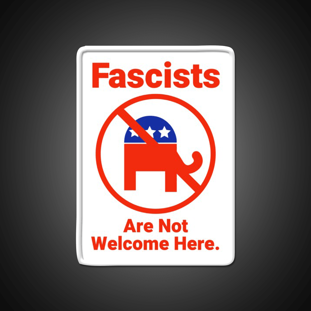 Fascists Are Not Welcome Here Welcome Led Neon Sign Open Sign Rgb Color - Shineneon