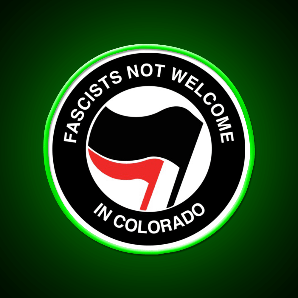 Fascists Not Welcome In Colorado Welcome Led Neon Sign Open Sign Rgb Color - Shineneon