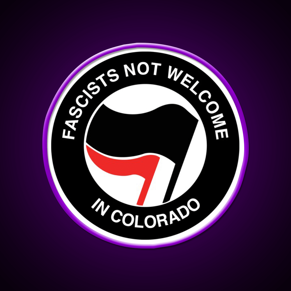 Fascists Not Welcome In Colorado Welcome Led Neon Sign Open Sign Rgb Color - Shineneon