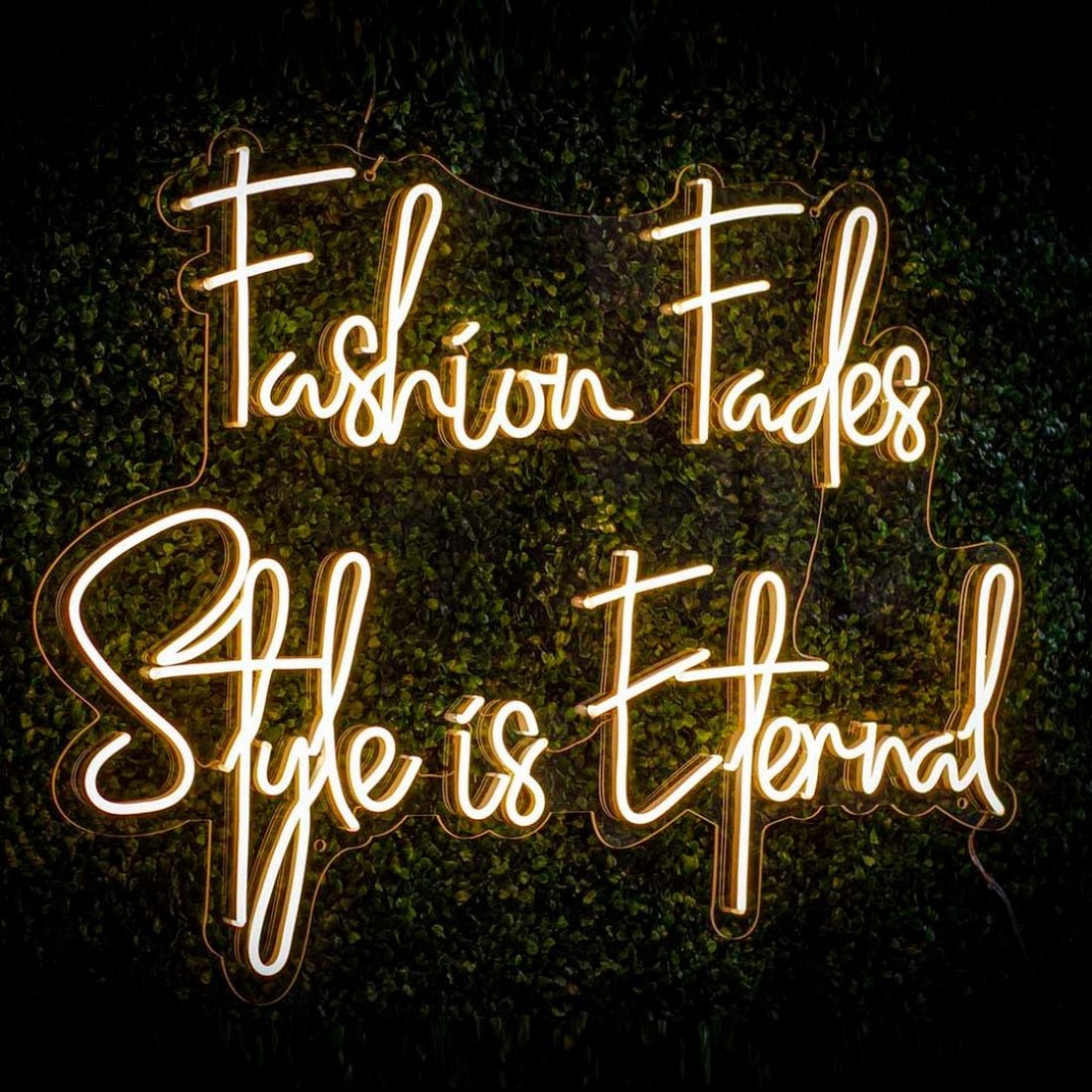 Fashion Fades Style Is Eternal Led Sign Business Neon Sign - Shineneon