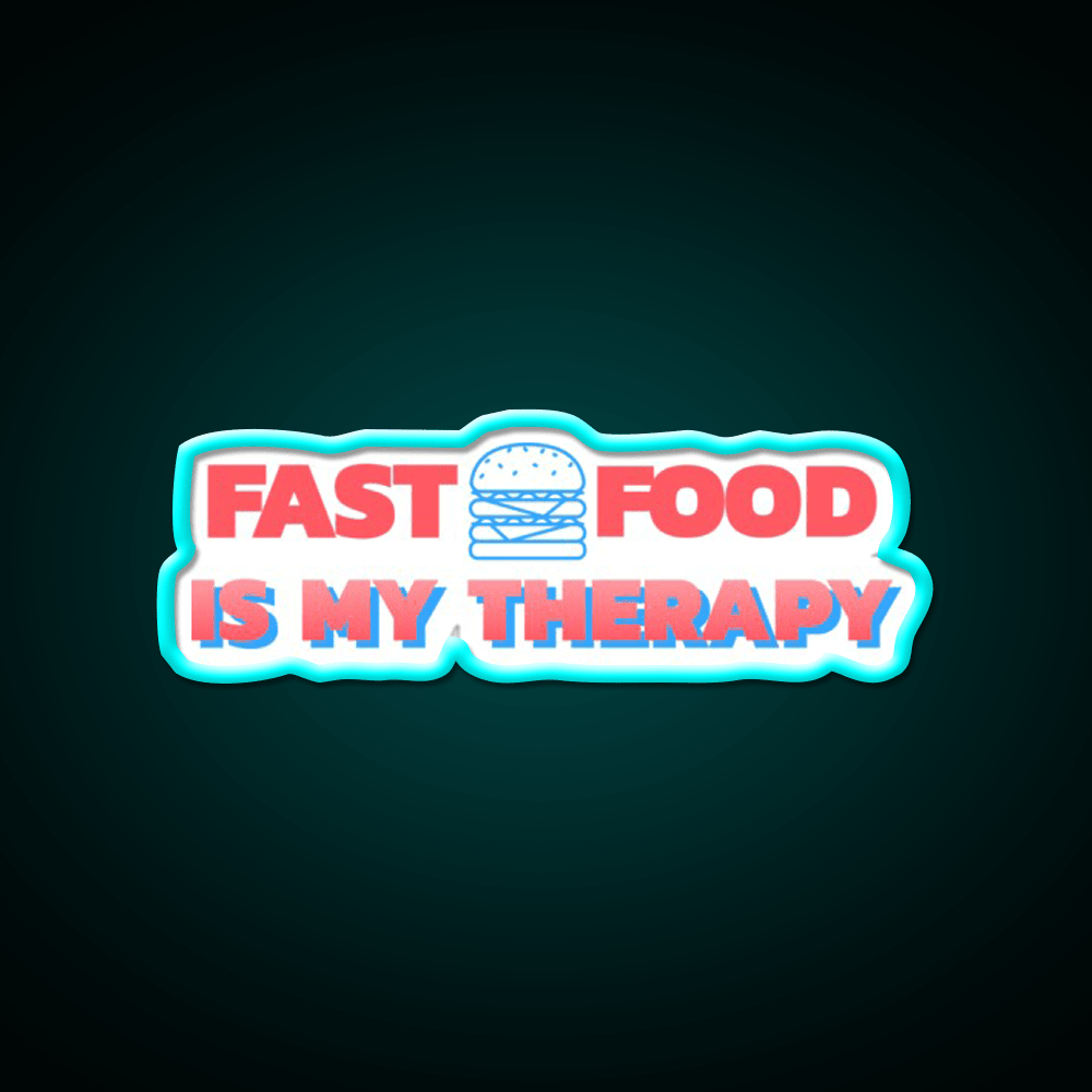 Fast Food Is My Therapy Fast Food Led Neon Sign For Burger Place Rgb Color - Shineneon