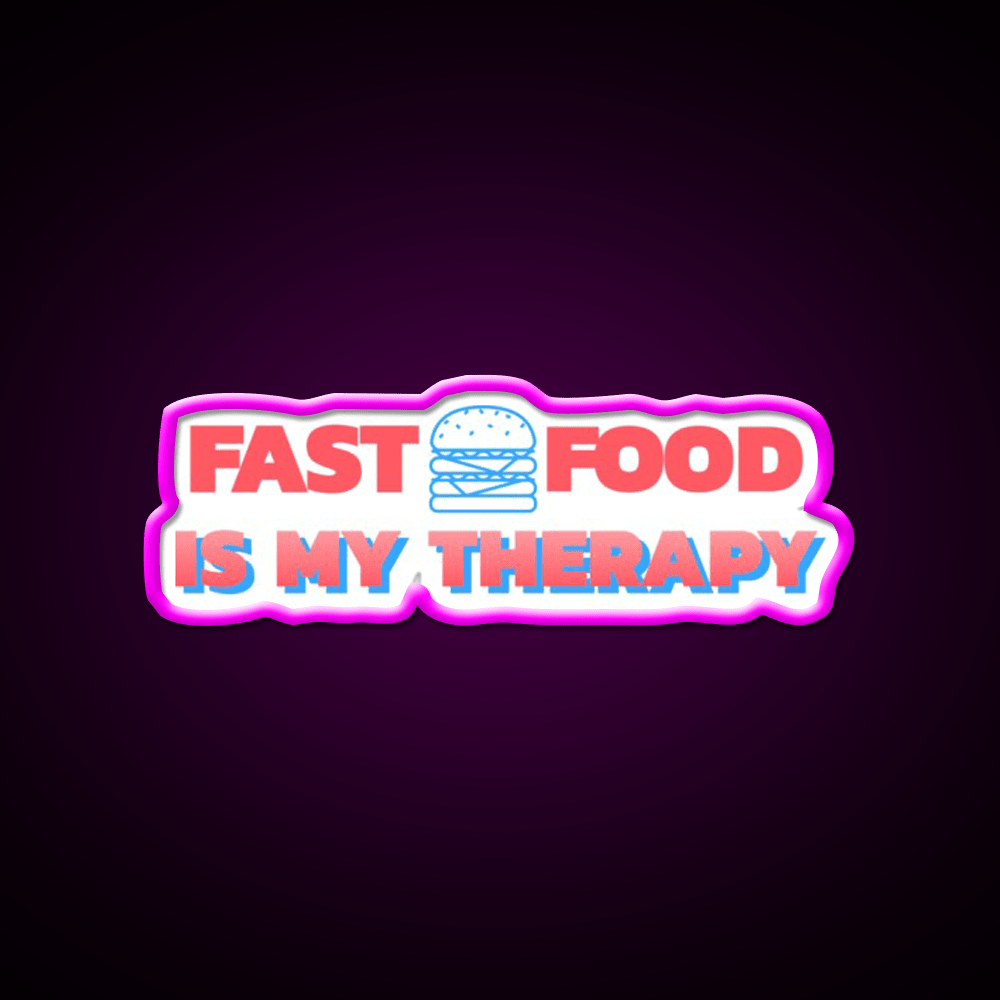 Fast Food Is My Therapy Fast Food Led Neon Sign For Burger Place Rgb Color - Shineneon