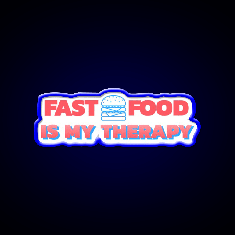 Fast Food Is My Therapy Fast Food Led Neon Sign For Burger Place Rgb Color - Shineneon