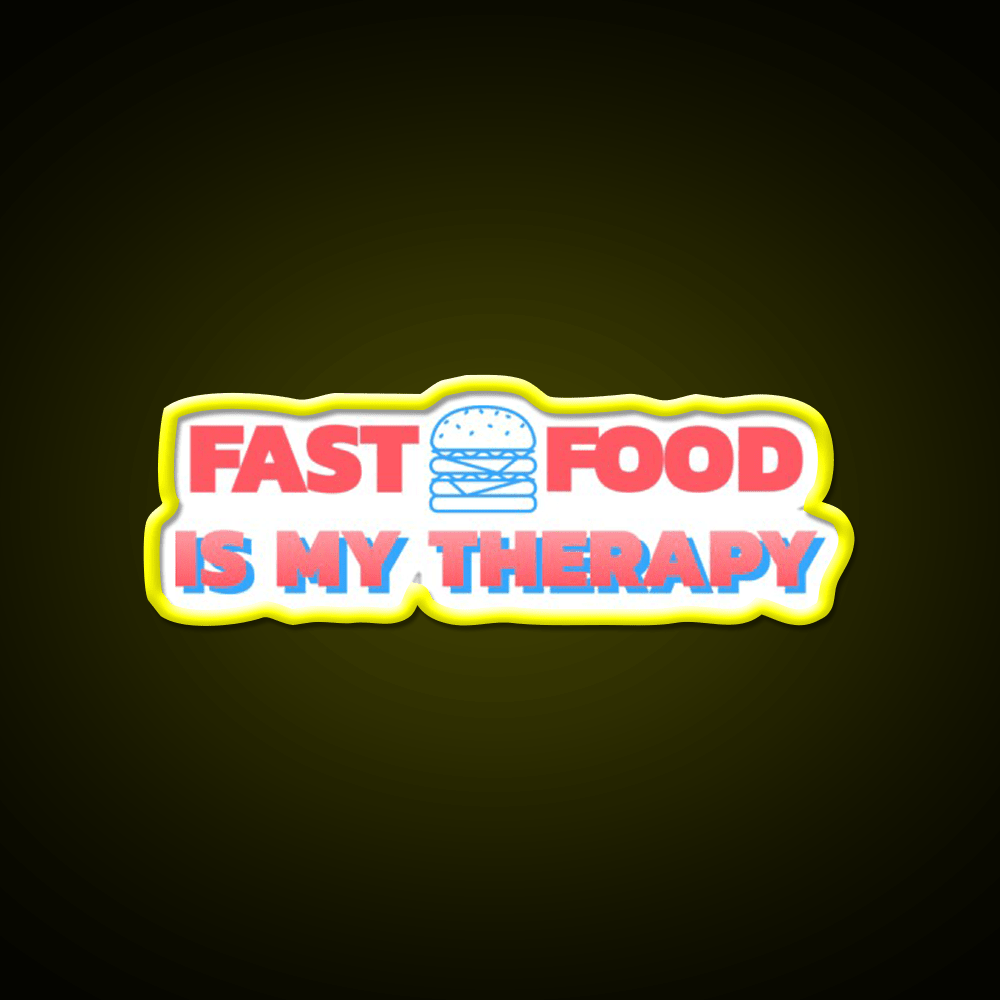 Fast Food Is My Therapy Fast Food Led Neon Sign For Burger Place Rgb Color - Shineneon