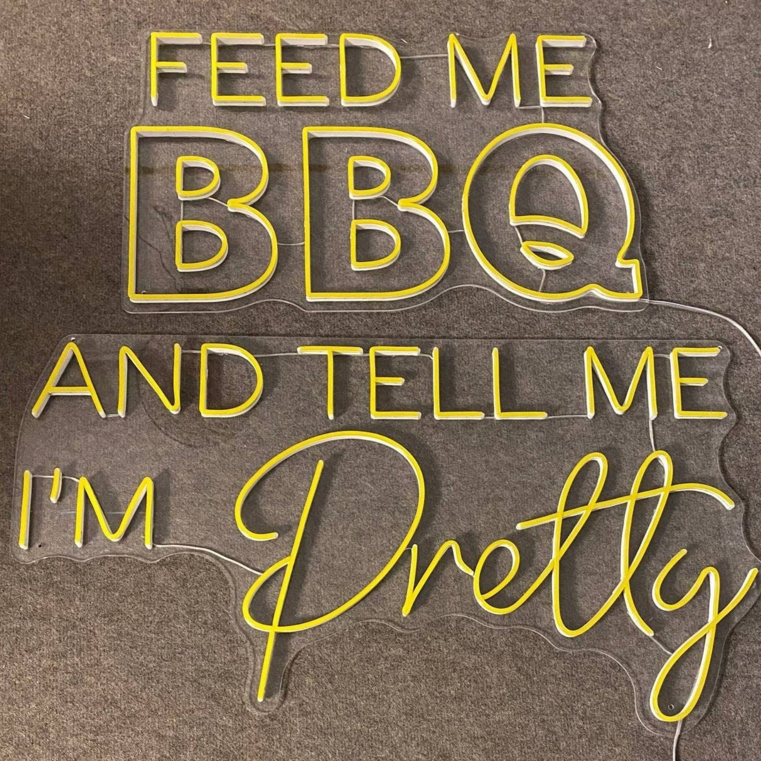 Feed Me Bbq And Tell Me Im Pretty Led Neon Sign | Shineneon