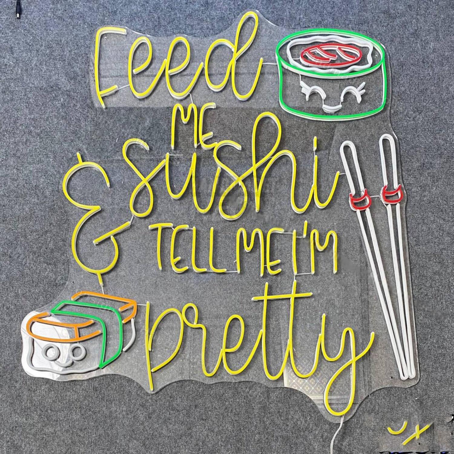 Feed Me Sushi Tell Me Im Pretty Led Neon Sign Japanese Food | Shineneon
