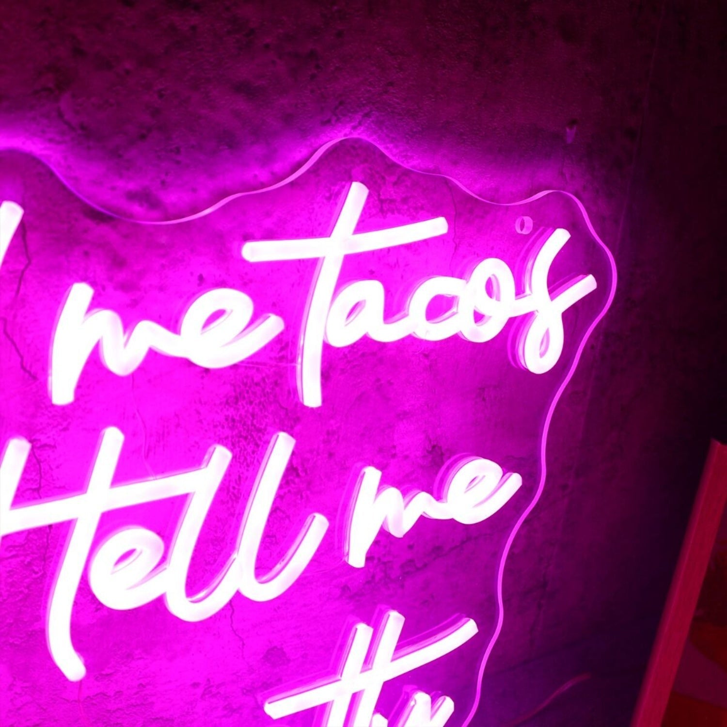 Feed Me Tacos And Tell Me I Am Pretty Led Neon Sign - Shineneon