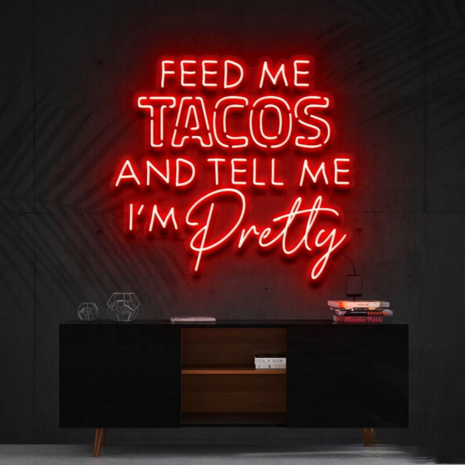 Feed Me Tacos Tell Me Im Pretty Taco Day Taco Humled Neon Sign - Shineneon