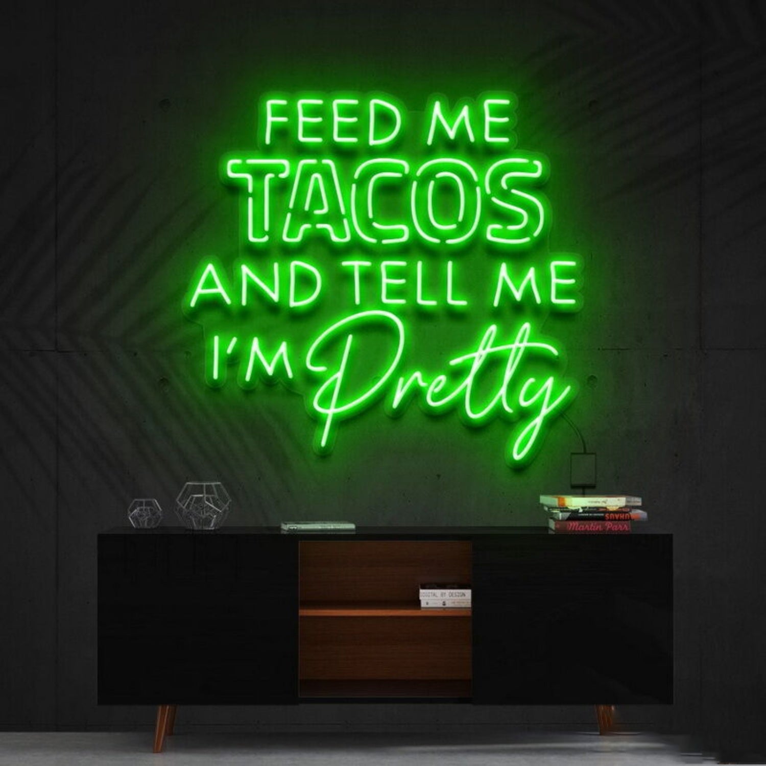 Feed Me Tacos Tell Me Im Pretty Taco Day Taco Humled Neon Sign - Shineneon