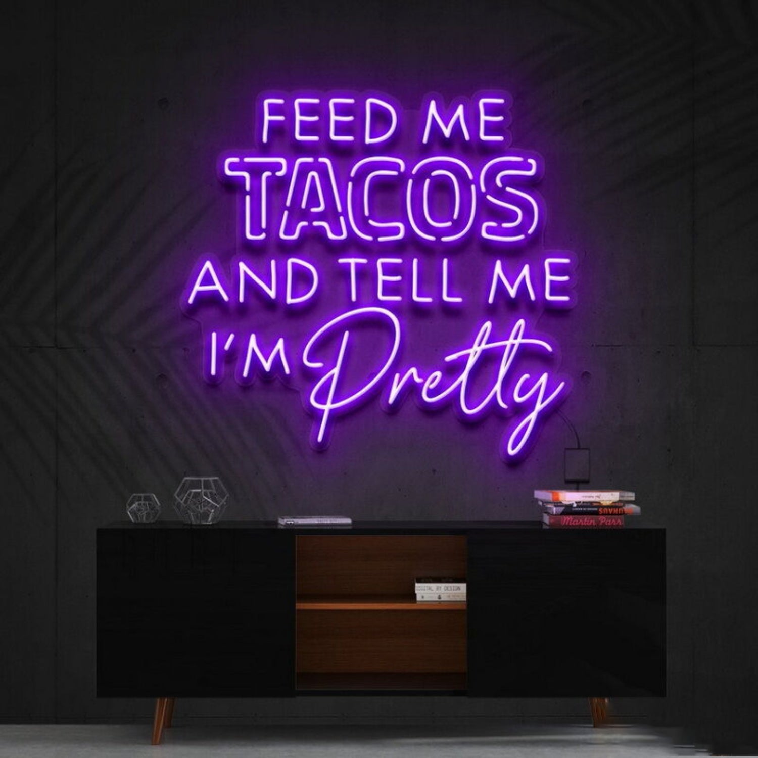 Feed Me Tacos Tell Me Im Pretty Taco Day Taco Humled Neon Sign - Shineneon