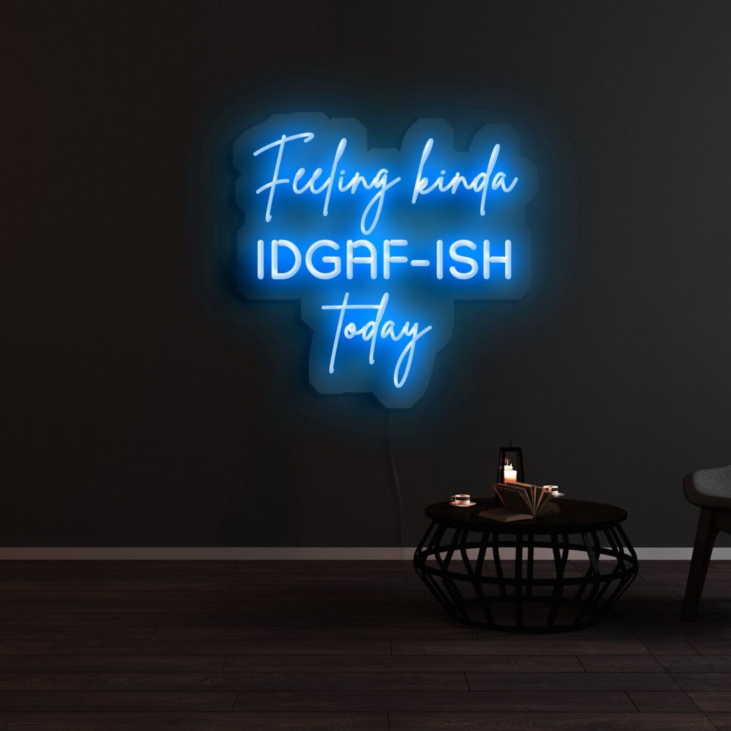 Feeling Kinda Idgaf Ish Today Neon Sign | Shineneon