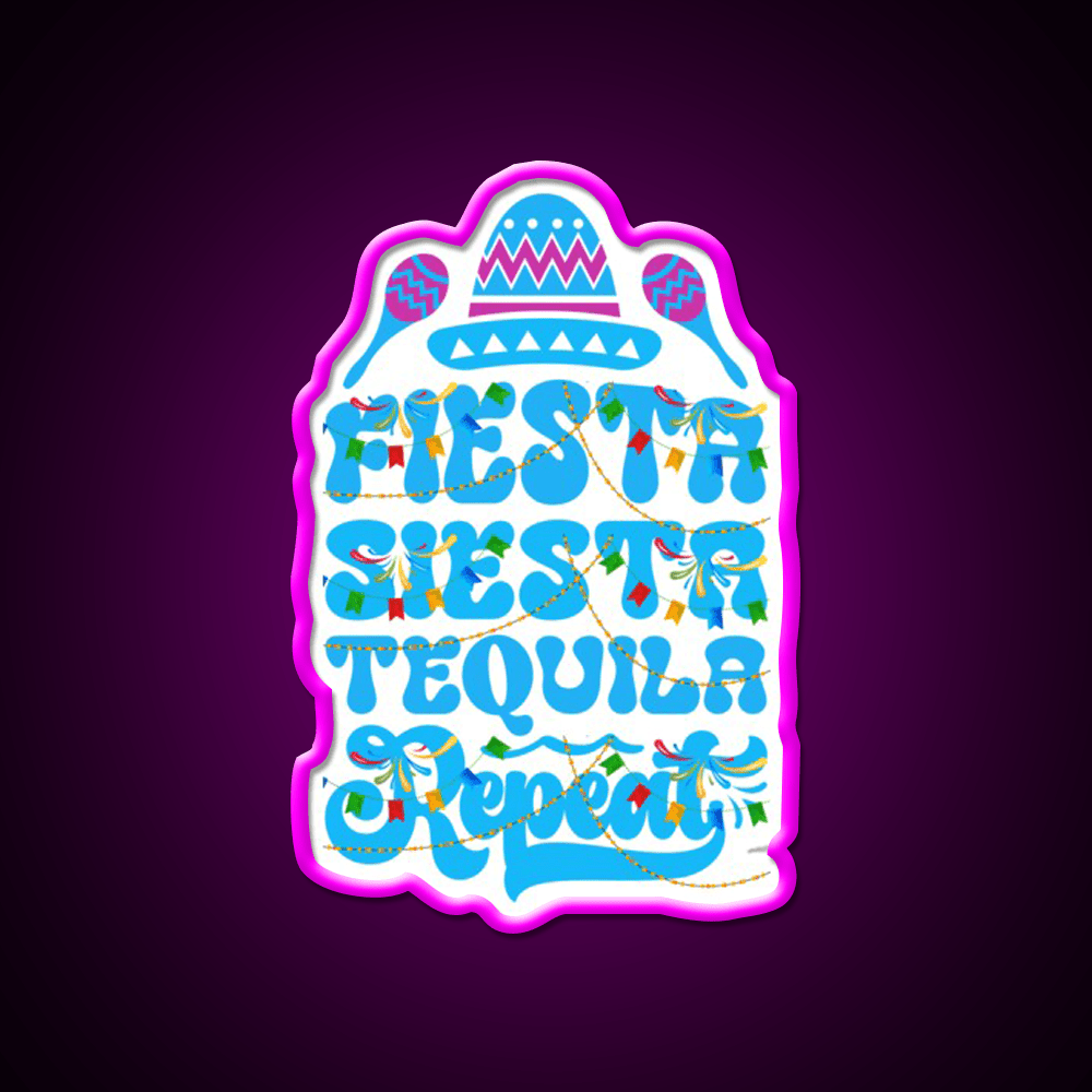 Fiesta Siesta Tequila Funny Cinco De Mayo Party Drink Tequila Led Neon Sign Rgb Color - Shineneon