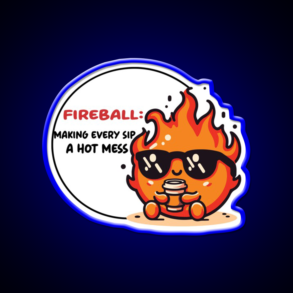 Fireball Making Every Sip A Hot Mess Cafe Led Neon Sign Espresso Bar Art Rgb Color