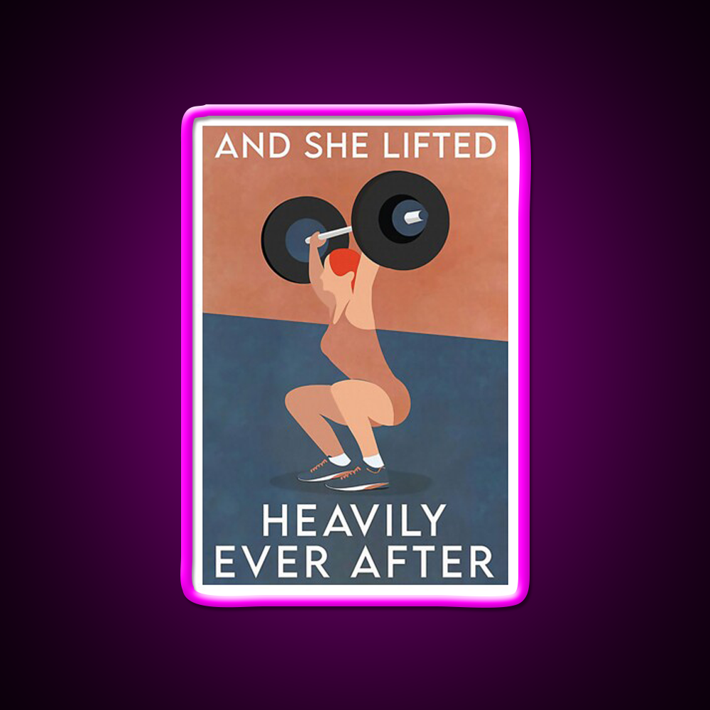 Fitness And She Lifted Heavily Ever After Gym Fitness Led Neon Sign Rgb Color