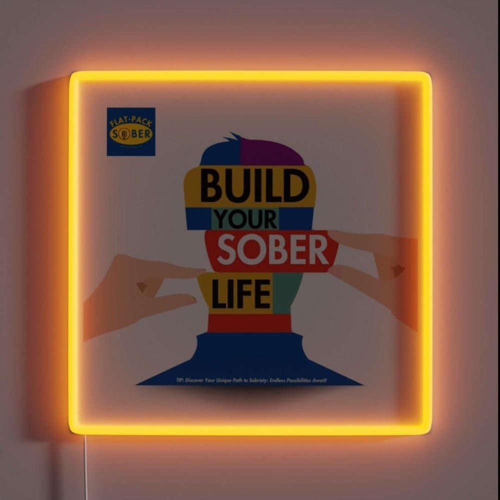 Flat Pack Sober Build Your Sober Life Rgb Led Neon Sign - Shineneon