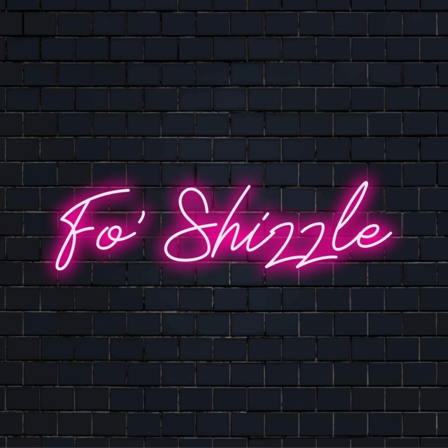 Fo Shizzle Pink Script Led Neon Sign For Bar Home Cafe Decor | Shineneon