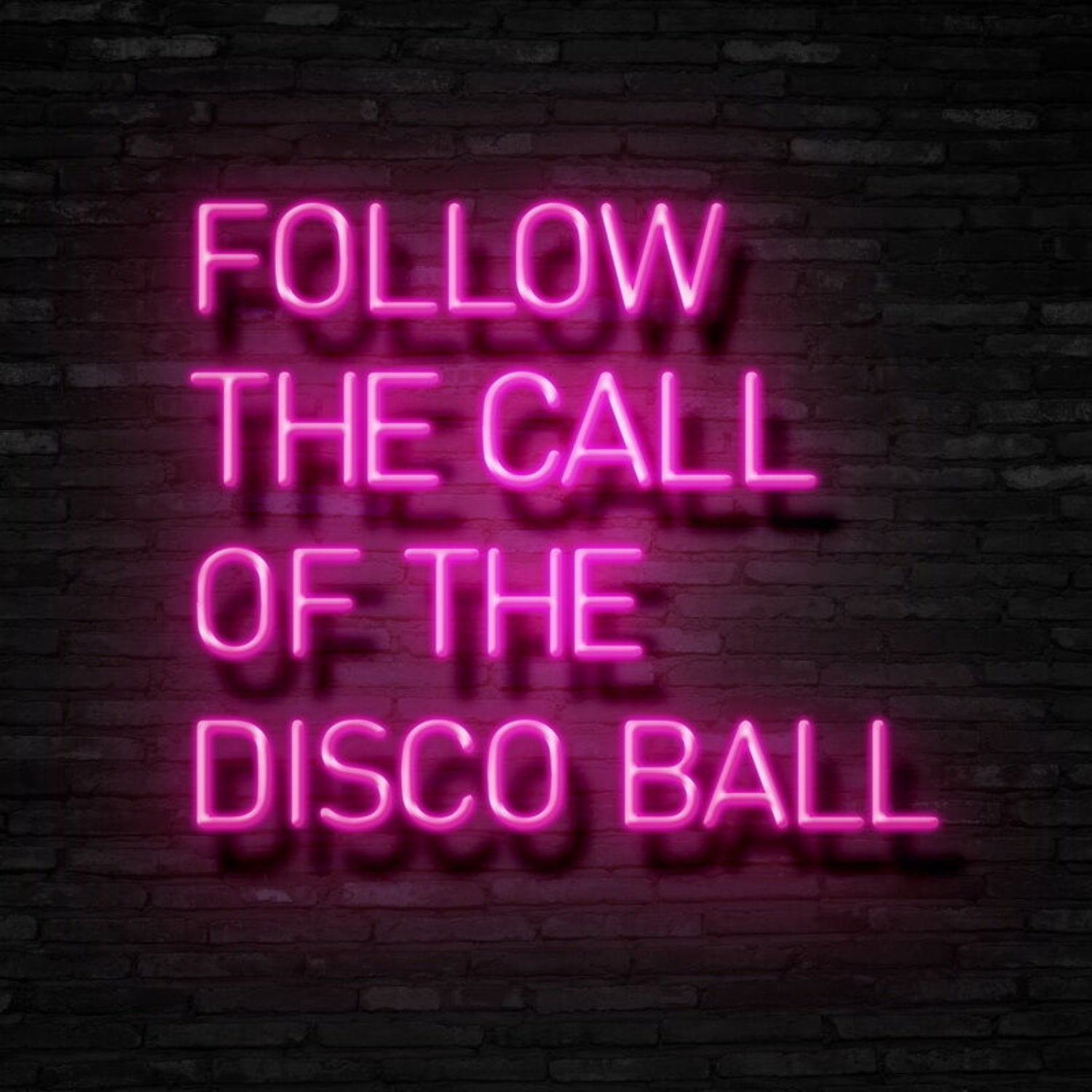Follow The Call Of The Disco Ball Neon Sign For Party | Shineneon