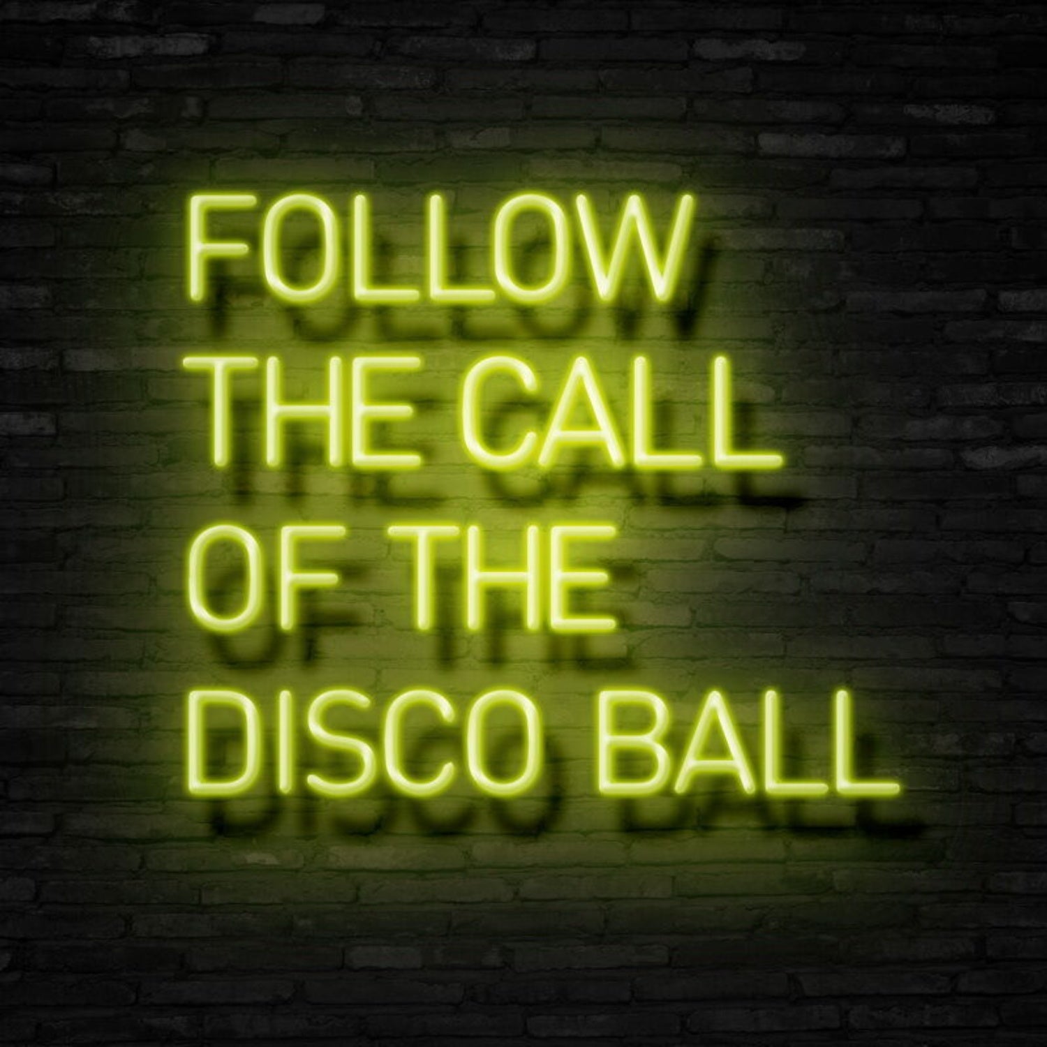 Follow The Call Of The Disco Ball Neon Sign For Party | Shineneon